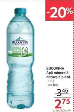 Selgros BUCOVINA Apă minerală naturalǎ plată Ofertă