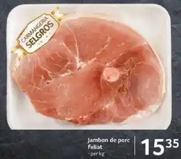 Selgros Jambon de porc feliat Ofertă