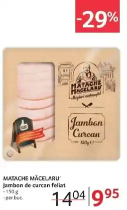 Selgros MATACHE MĂCELARU Jambon de curcan feliat Ofertă