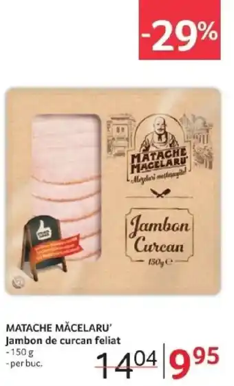 Selgros MATACHE MĂCELARU Jambon de curcan feliat Ofertă