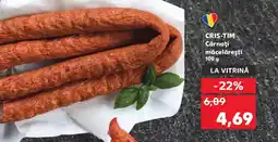 Kaufland CRIS-TIM Cârnaţi măcelăreşti Ofertă