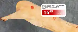 Unicarm Carcasa porc cu slanina si picioare, fara cap vrac Ofertă