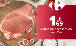 Carrefour Market Pulpă de porc fără os Ofertă