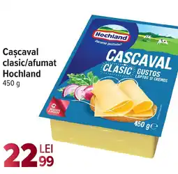 Carrefour Market Caşcaval clasic/afumat Hochland Ofertă