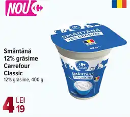 Carrefour Market Smântână 12% grăsime Carrefour Classic Ofertă