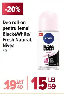 Carrefour Market Deo roll-on pentru femei Black&White/ Fresh Natural, Nivea Ofertă