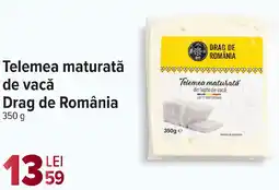 Carrefour Market Telemea maturată de vacǎ Drag de România Ofertă