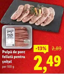 Lidl Pulpă de porc feliată pentru şniţel Ofertă