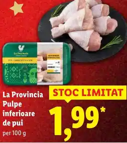 Lidl La Provincia Pulpe inferioare de pui Ofertă