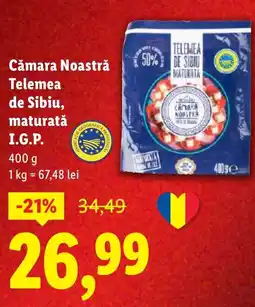 Lidl Cămara Noastră Telemea de Sibiu, maturată I.G.P. Ofertă