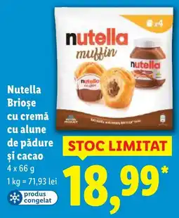 Lidl Nutella Briose cu cremă cu alune de pădure şi cacao Ofertă