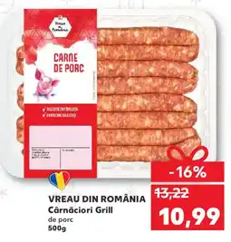 Kaufland VREAU DIN ROMÂNIA Cârnăciori Grill de porc Ofertă