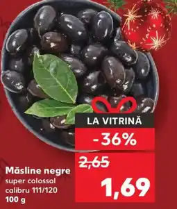 Kaufland Măsline negre super colossal calibru 111/120 Ofertă