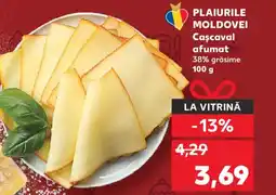 Kaufland PLAIURILE MOLDOVEI Cascaval afumat Ofertă