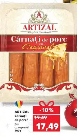 Kaufland ARTIZAL Cârnaţi de porc/ pui cu cascaval Ofertă