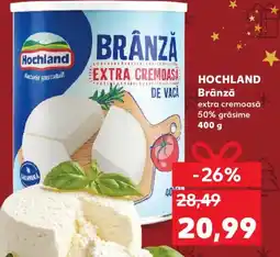 Kaufland HOCHLAND Brânză Ofertă