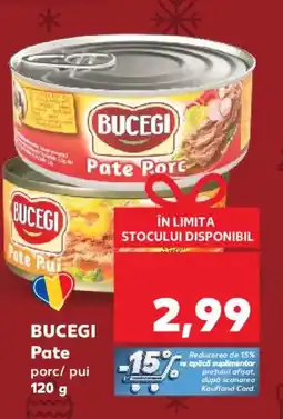 Kaufland BUCEGI Pate porc/ pui Ofertă