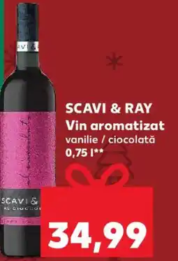 Kaufland SCAVI & RAY Vin aromatizat vanilie / ciocolată Ofertă