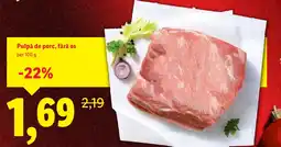 Lidl Pulpă de porc, fără os Ofertă
