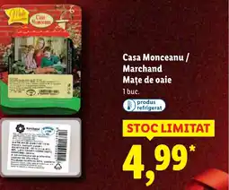 Lidl Casa Monceanu / Marchand Mațe de oaie Ofertă
