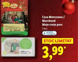 Lidl Casa Monceanu / Marchand Mațe crețe porc Ofertă