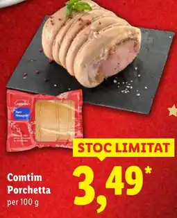 Lidl Comtim Porchetta Ofertă