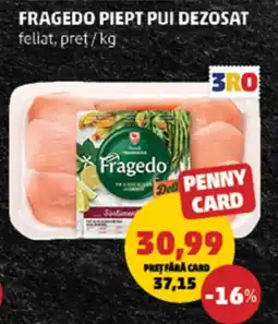 Penny Fragedo piept pui dezosat feliat Ofertă
