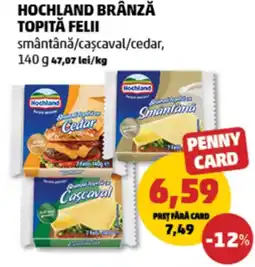 Penny Hochland brânză topita felii smântânǎ/caşcaval/cedar Ofertă