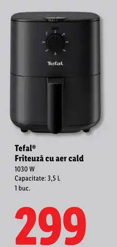 Lidl Tefal Friteuză cu aer cald Ofertă