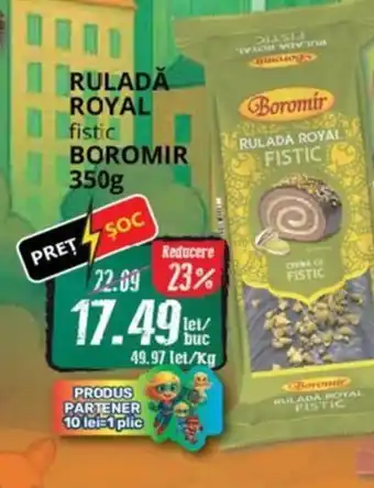 Diana Supermarket Ruladă royal fistic BOROMIR Ofertă