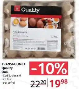 Selgros TRANSGOUMET Quality Oua Ofertă