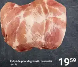 Selgros Pulpă de porc degresată, dezosatǎ Ofertă