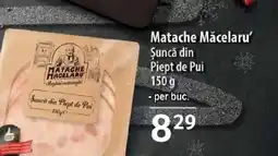 Selgros Matache Măcelaru' Şuncă din Piept de Pui Ofertă