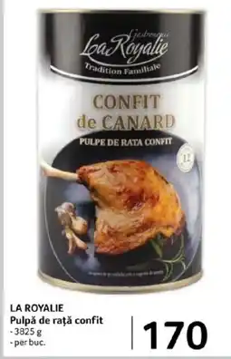 Selgros LA ROYALIE Pulpă de rață confit Ofertă