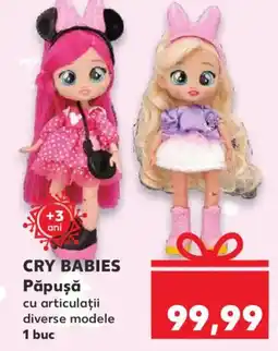 Kaufland CRY BABIES Păpuşă Ofertă