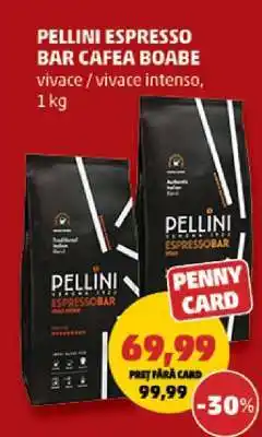 Penny PELLINI ESPRESSO BAR CAFEA BOABE Ofertă