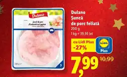 Lidl Dulano Șuncă de porc feliată Ofertă