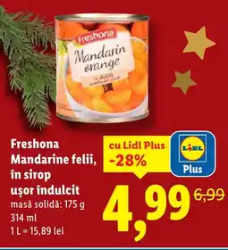 Lidl Freshona Mandarine felii, în sirop uşor îndulcit Ofertă