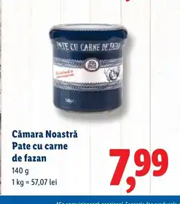 Lidl Cămara Noastră Pate cu carne de fazan Ofertă