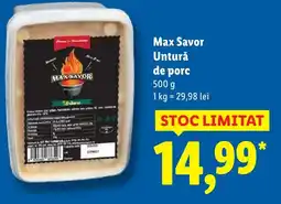 Lidl Max Savor Unturǎ de porc Ofertă