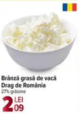 Carrefour Market Brânză grasă de vacǎ Drag de România 27% grăsime Ofertă