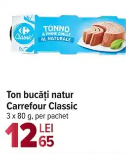 Carrefour Market Ton bucăți natur Carrefour Classic Ofertă