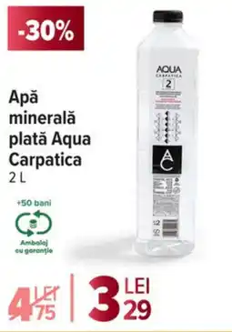 Carrefour Market Apă minerală plată Aqua Carpatica Ofertă