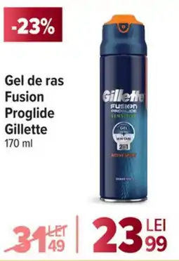 Carrefour Market Gel de ras Fusion Proglide Gillette Ofertă