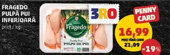 Penny Fragedo pulpă pui inferioară Ofertă