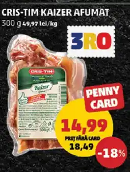 Penny Cris-tim kaizer afumat Ofertă