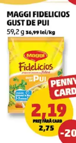 Penny Maggi fidelicios gust de pui Ofertă