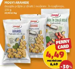 Penny Mogyi arahide decojite prăjite și sărate / nesǎrate, în coajă roşie Ofertă