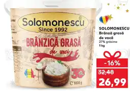 Kaufland SOLOMONESCU Brânză grasă de vacă Ofertă