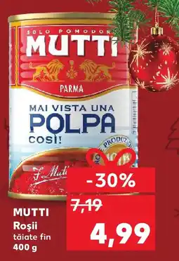Kaufland MUTTI Roşii Ofertă